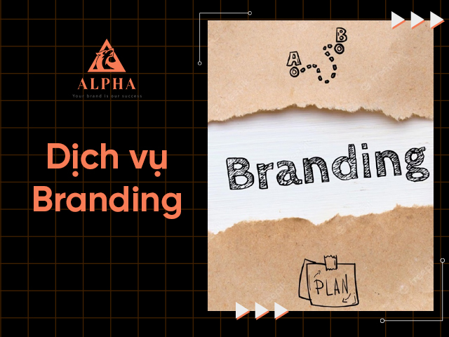 Dịch vụ Branding của Alpha Agency