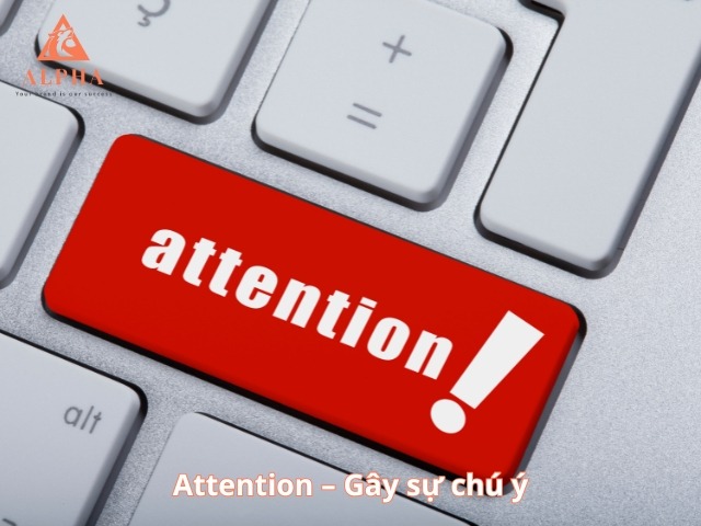 Attention – Gây sự chú ý