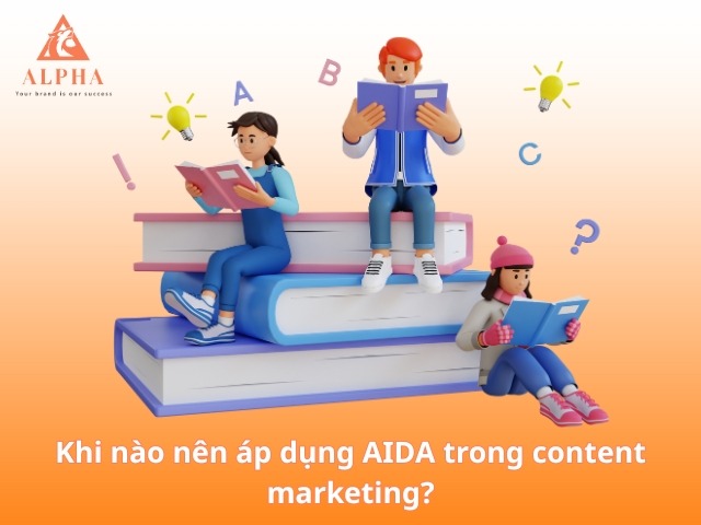 Khi nào nên (và không nên) áp dụng AIDA trong content marketing