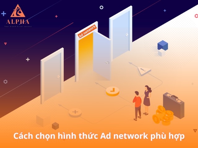 Cách chọn hình thức Ad network phù hợp