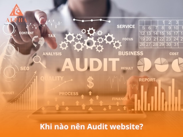 Khi nào nên Audit website