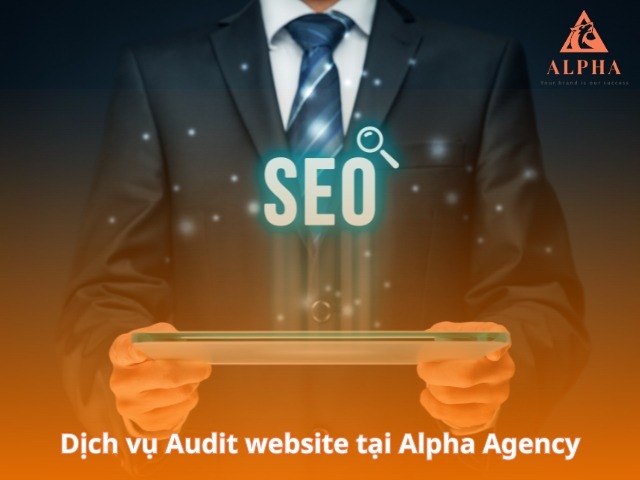 Dịch vụ Audit website tại Alpha Agency