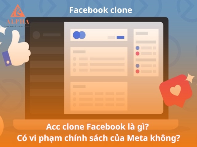 Acc clone Facebook là gì
