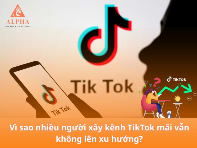 Cách xây kênh tiktok đúng hướng