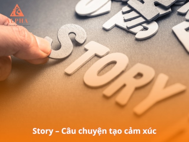 Story – Câu chuyện tạo cảm xúc