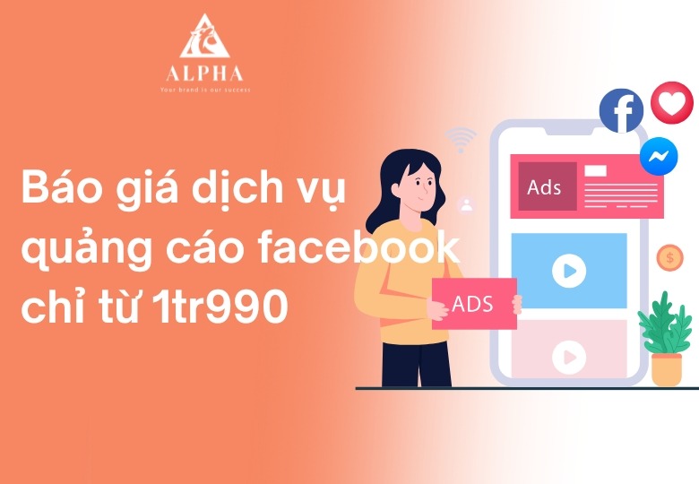Báo giá dịch vụ quảng cáo facebook chỉ từ 1tr990
