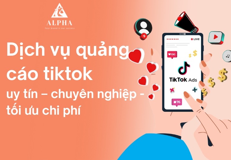 Dịch vụ quảng cáo tiktok uy tín – chuyên nghiệp - tối ưu chi phí
