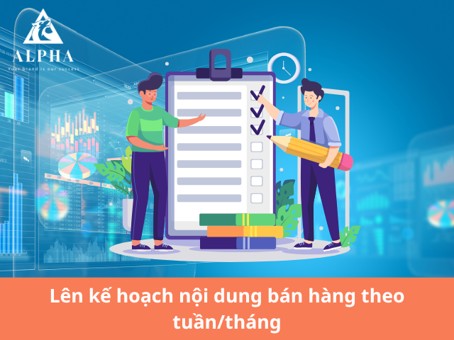 Lên kế hoạch nội dung bán hàng theo tuần/tháng