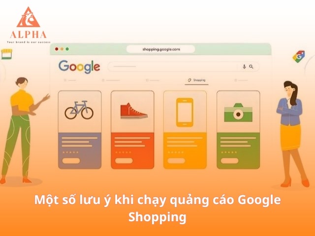 Một số lưu ý khi chạy quảng cáo Google Shopping