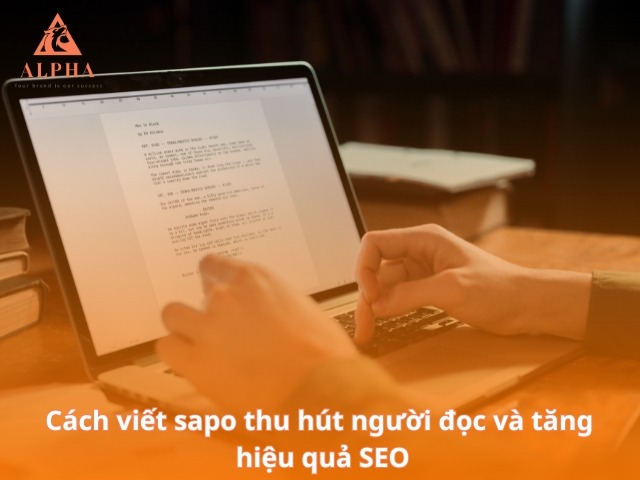 Cách viết sapo thu hút người đọc và tăng hiệu quả SEO