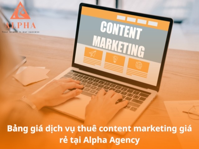 Giá thuê viết content marketing tại Alpha Agency