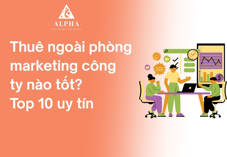 gợi ý các công ty thuê ngoài phòng marketing chất lượng nhất hiện nay