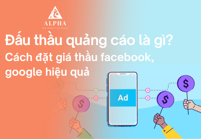 Đấu thầu quảng cáo là gì? Cách đặt giá thầu quảng cáo hiệu quả