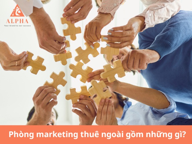 Phòng marketing thuê ngoài gồm những gì