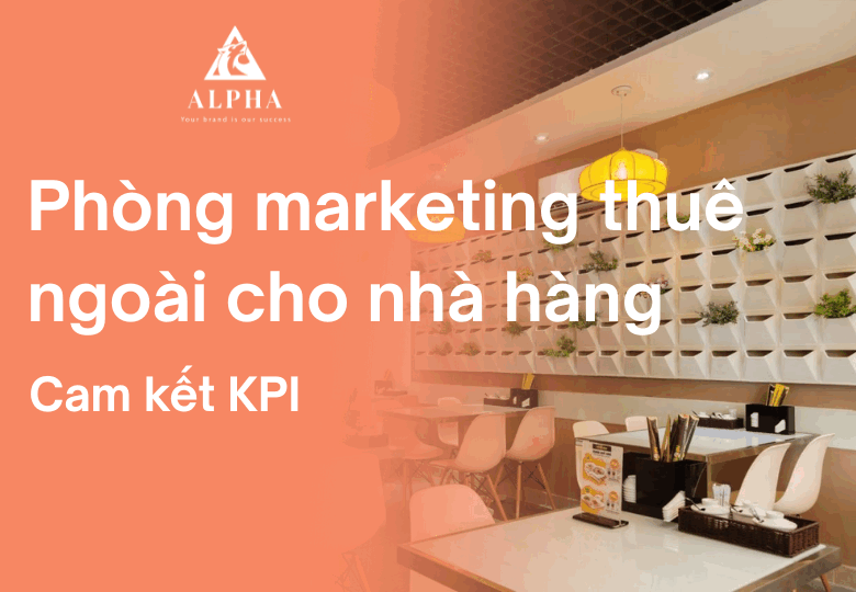 Phòng marketing thuê ngoài cho nhà hàng – Cam kết KPI