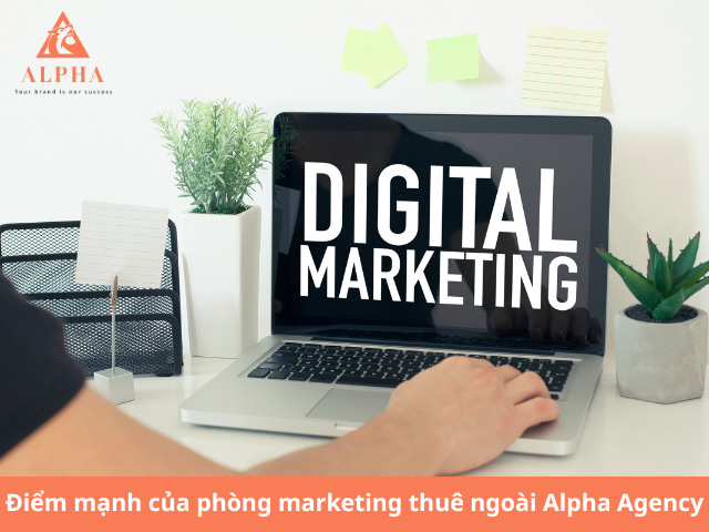 Điểm mạnh của phòng marketing thuê ngoài Hưng Yên tại Alpha Agency
