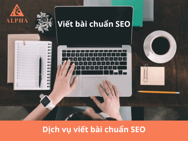 Dịch vụ viết bài chuẩn SEO