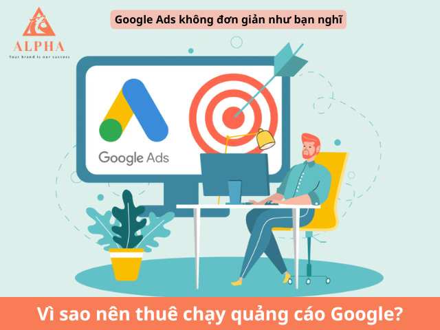 Vì sao nên thuê chạy quảng cáo Google