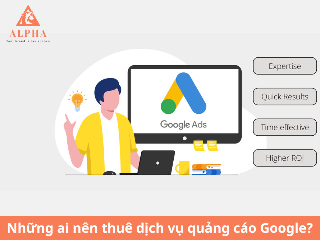Những ai nên thuê dịch vụ quảng cáo Google