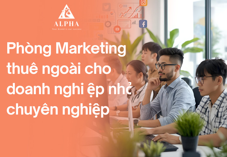 Phòng Marketing thuê ngoài cho doanh nghiệp nhỏ/SMes chuyên nghiệp