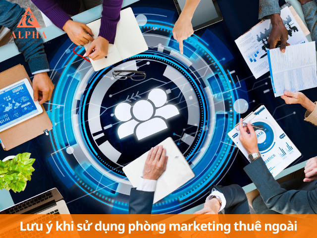 Lưu ý quan trọng khi sử dụng dịch vụ thuê ngoài phòng marketing