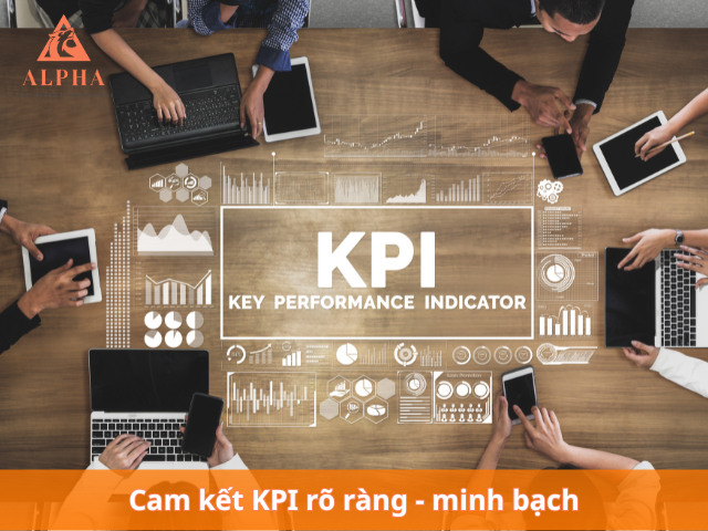 Cam kết KPI rõ ràng - minh bạch
