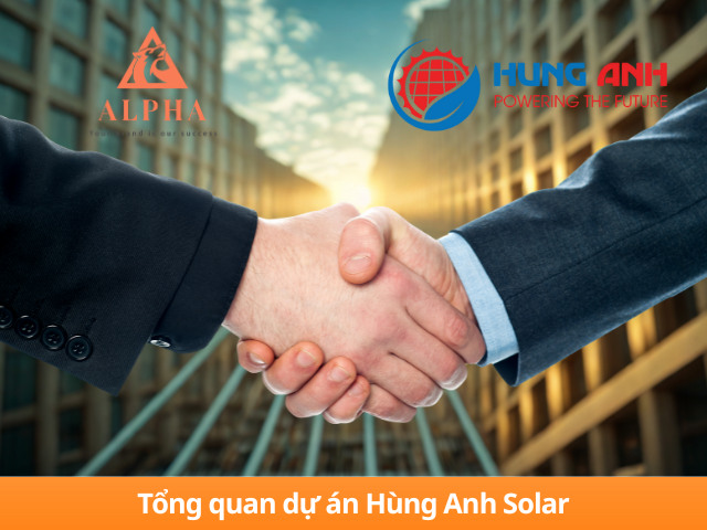 Tổng quan về Case study Hùng Anh Solar