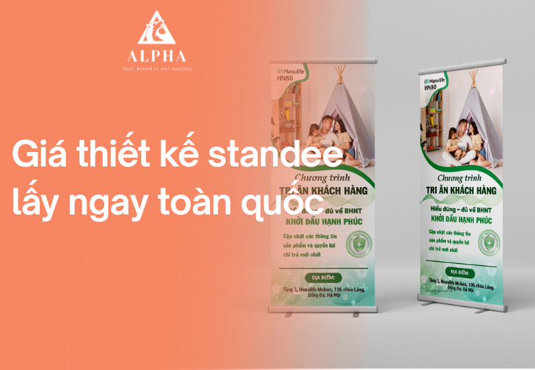 Giá thiết kế standee lấy ngay toàn quốc