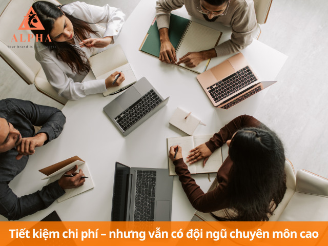Tiết kiệm chi phí vận hành nhưng vẫn có team đồng hành chuyên môn cao