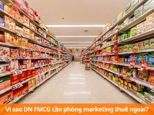 Phòng marketing thuê ngoài giải quyết vấn đề cho doanh  nghiệp FMCG