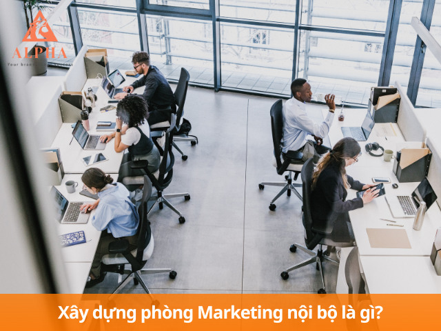 Xây phòng marketing nội bộ là gì