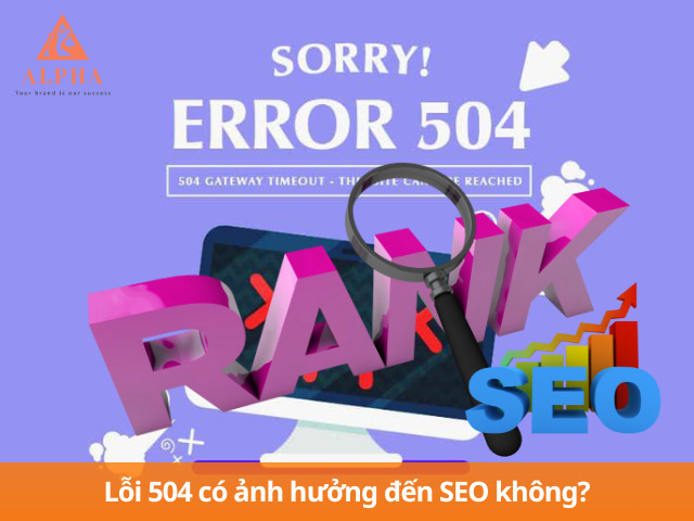 Lỗi 504 tác động đến thứ hạng SEO