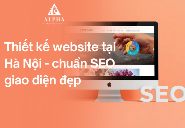 Thiết kế website tại Hà Nội chuẩn SEO – giao diện đẹp