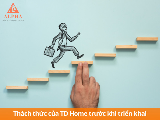 Khó khăn của nội thất TD Home