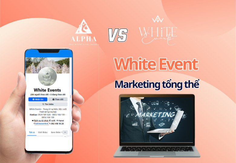 Alpha Agency triển khai Marketing đa nền tảng cho White Event – Dịch vụ tổ chức lễ cưới
