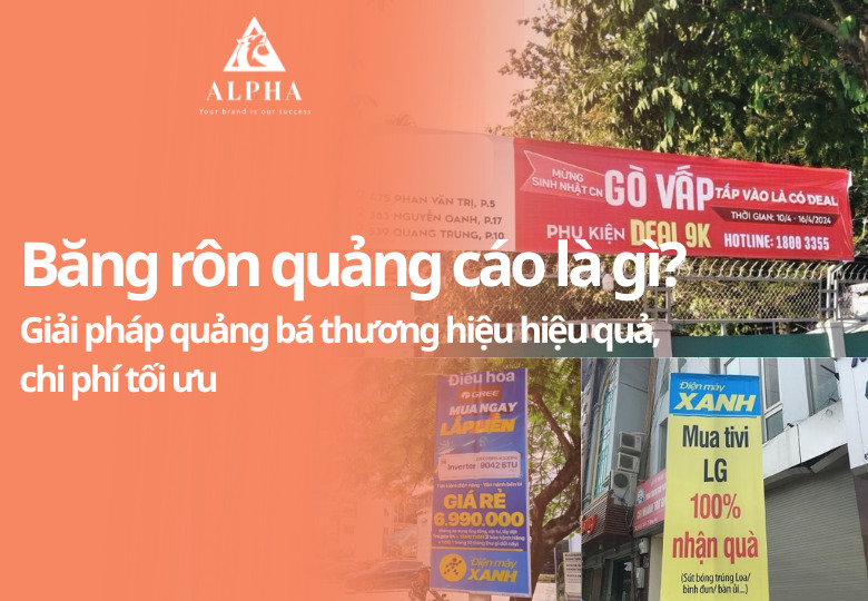 Băng rôn quảng cáo là gì? Giải pháp quảng bá thương hiệu hiệu quả, chi phí tối ưu