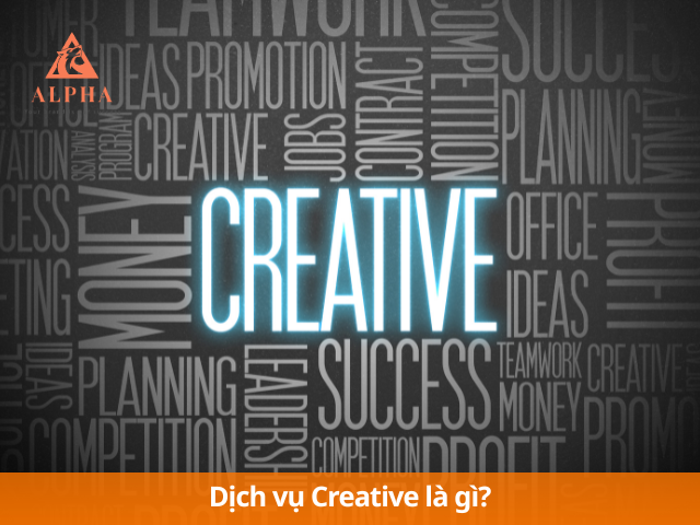 Dịch vụ Creative là gì?