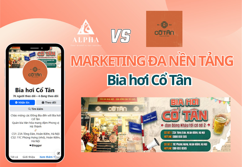Alpha Agency triển khai dự án Marketing tổng thể cho Bia Hơi Cổ Tân