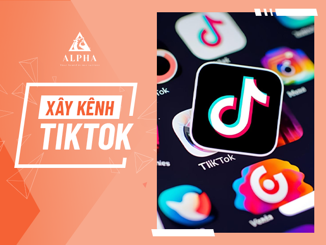 Xây kênh TikTok