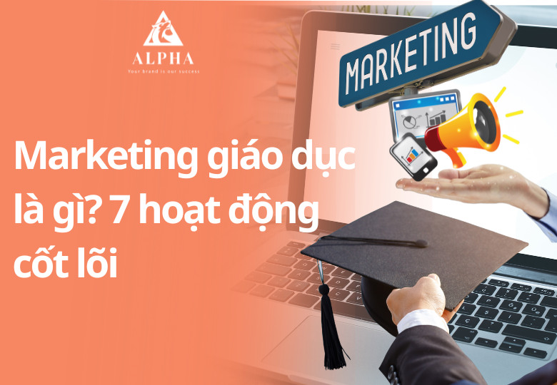 Marketing giáo dục là gì? 7 hoạt động marketing hiệu quả