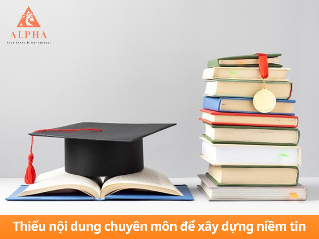 Thiếu nội dung chuyên môn để xây dựng niềm tin
