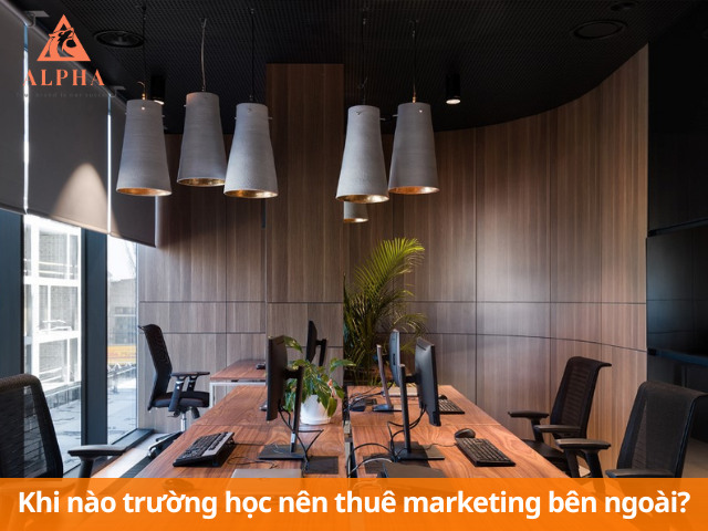 Khi nào trường học nên thuê marketing bên ngoài?