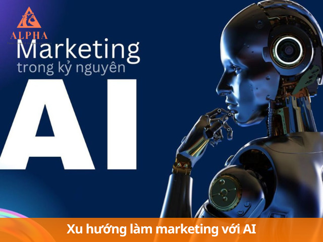 Tận dụng ưu thế của AI làm marketing giáo dục